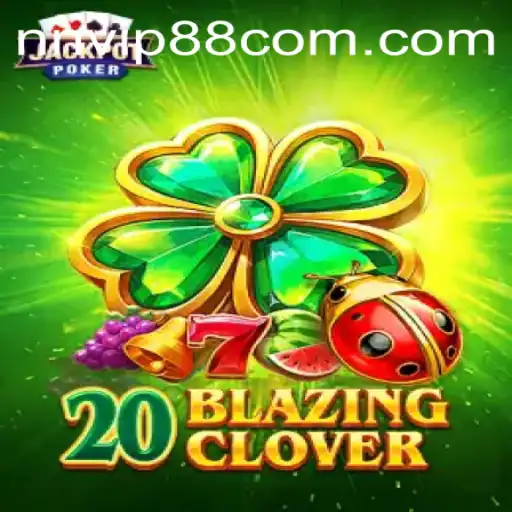 The Exciting World of 20BlazingClover: A Comprehensive Guide